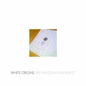 White Origins - Relaxation And Peace