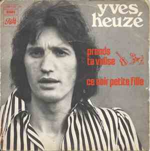 Yves Heuzé - Prends Ta Valise, Ta Guitare Et Ton Chien