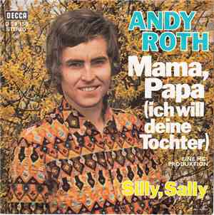 Andy Roth - Mama, Papa (ich Will Deine Tochter)
