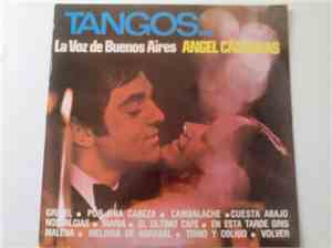 Angel Cárdenas  - Tangos - La Voz De Buenos Aires