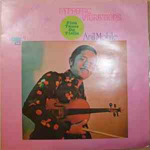 Anil Mohile - Hypnotic Vibrations