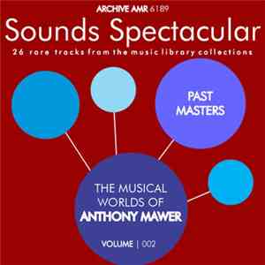 Anthony Mawer - The Musical Worlds Of Anthony Mawer: Volume 002