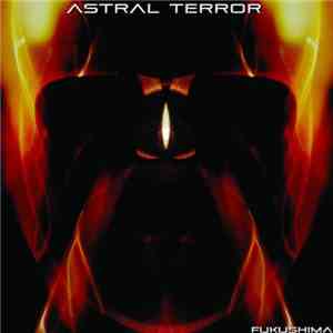 Astral Terror - Fukushima