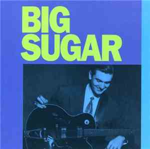 Big Sugar - Big Sugar