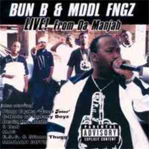 Bun B & Mddl Fngz - Live! From Da Manjah
