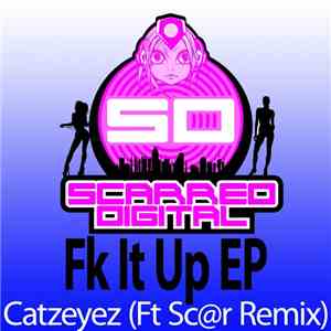 Catzeyez - Fk It Up EP