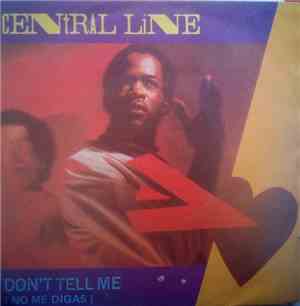 Central Line - Don't Tell Me = No Me Digas