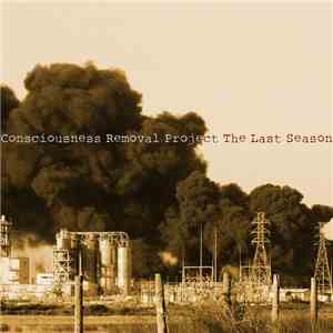 Consciousness Removal Project - The Last Season
