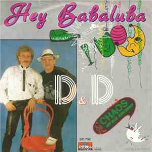 D & D  - Hey Babaluba / Chaos Auf Dem Bauernhof