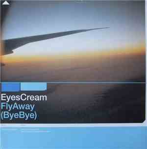 Eyes Cream - Fly Away (Bye Bye)