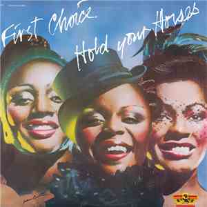 First Choice - Hold Your Horses