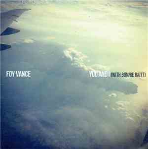 Foy Vance With Bonnie Raitt - You And I