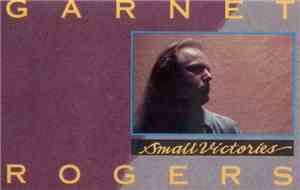 Garnet Rogers - Small Victories