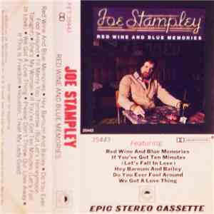 Joe Stampley - Red Wine And Blue Memories