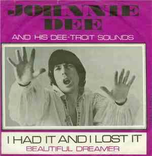 Johnnie Dee & His Dee-Troit Sounds - I Had It And I Lost It