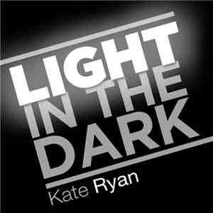 Kate Ryan - Light In The Dark