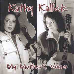 Kathy Kallick - My Mother's Voice