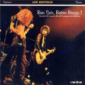 Led Zeppelin - Bon Soir, Baton Rouge!