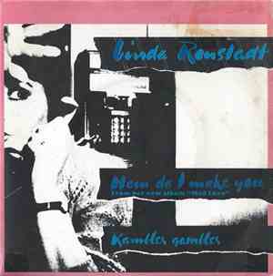 Linda Ronstadt - How Do I Make You