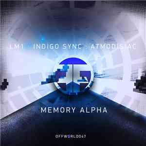Lm1 / Indigo Sync / Atmodisiac - Memory Alpha EP
