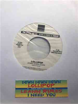 Lollipop  / LeAnn Rimes - Down Down Down / I Need You
