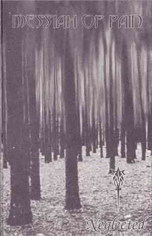 Messiah Of Pain - Neglected