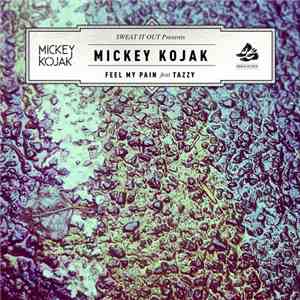 Mickey Kojak - Feel My Pain