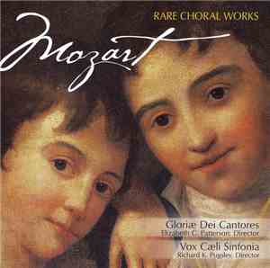 Mozart, Gloriae Dei Cantores, Elizabeth C. Patterson, Vox Caeli Sinfonia, R ...
