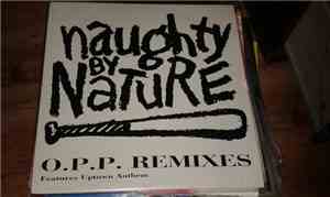 Naughty By Nature - O.P.P. Remixes