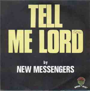 New Messengers - Tell Me Lord