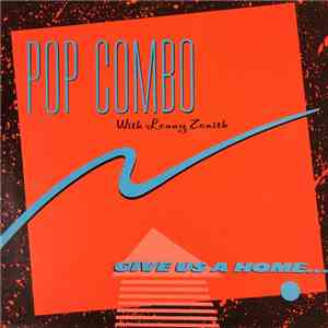 Pop Combo With Lenny Zenith - Give Us A Home