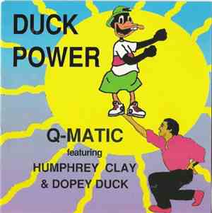Q-Matic Featuring Humphrey Clay & Dopey Duck - Duck Power