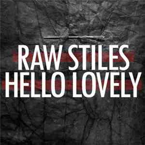 Raw Stiles - Hello Lovely EP