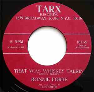 Ronnie Forte - That Was Whiskey Talkin' / Nervous Breakdown