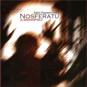 Sakis Papadimitriou - Nosferatu A Monopoli