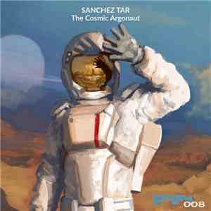Sanchez Tar - The Cosmic Argonaut