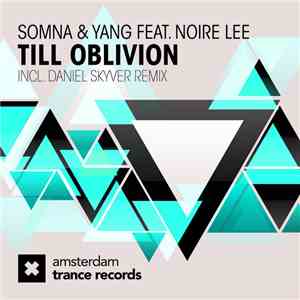 Somna  & Yang  Feat. Noire Lee - Till Oblivion