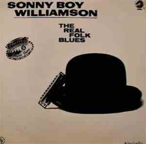 Sonny Boy Williamson  - The Real Folk Blues
