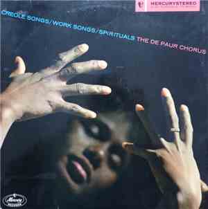 The De Paur Chorus - Creole Songs, Work Songs, Spirituals