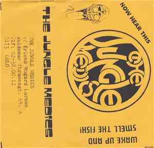 The Jungle Medics - Now Hear This. Wake Up And Smell The Fish