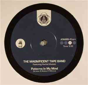 The Magnificent Tape Band - Patterns In My Mind / Golden Shades