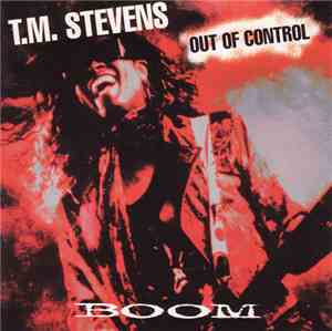 T.M. Stevens, Out Of Control  - Boom