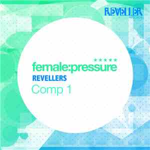 Various - Female:Pressure Revellers Comp 1