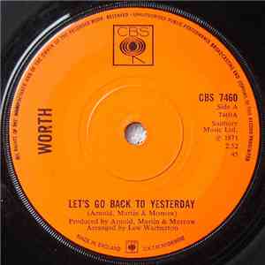 Worth  - Let's Go Back To Yesterday