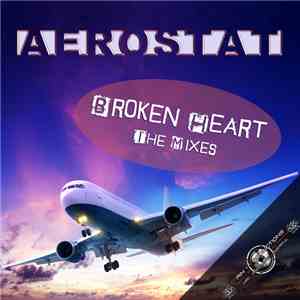 Aerostat - Broken Heart (The Mixes)