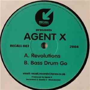 Agent X  - Revolutions / Bass Drum Go