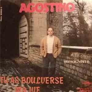 Agostino - Tu As Bouleversé Ma Vie / Ho Sogniato