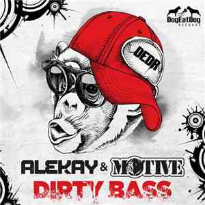 Alekay & Motive  - Dirty Bass