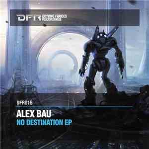 Alex Bau - No Destination EP
