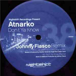 Atnarko - Don't Ya Know